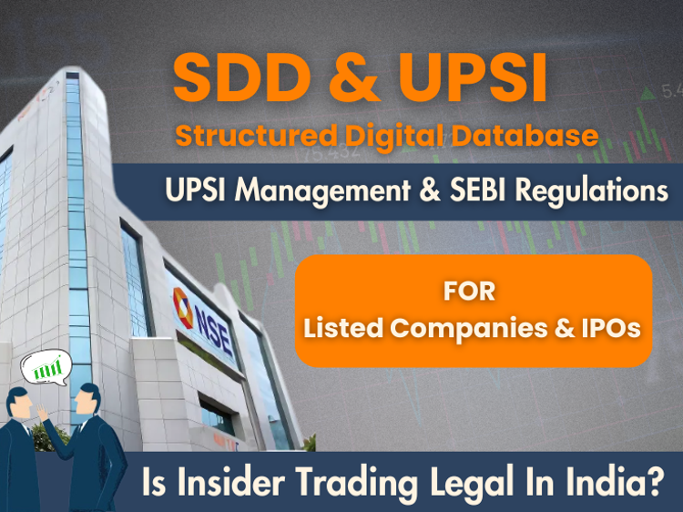 What is Insider Trading, SDD for UPSI Management & SEBI Regulations for listed companies & IPOs